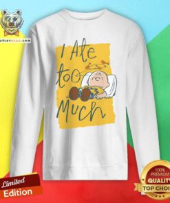 Funny Peanuts Charliei Ate Too Much Sweatshirt