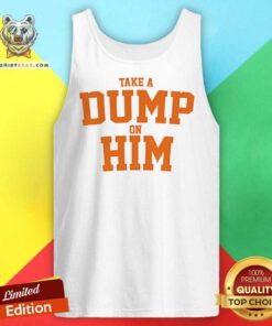 Funny Take A Dump On Him Tank-top
