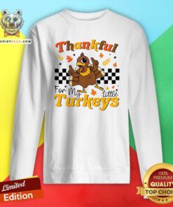 Funny Thankful For My Little Turkeys Teacher Sweatshirt