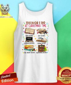 Funny Things I Do At Christmas Time Tank-top