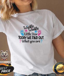 Funny Twinkle Twinkle Little Star Today We Find Out What You Are V-neck