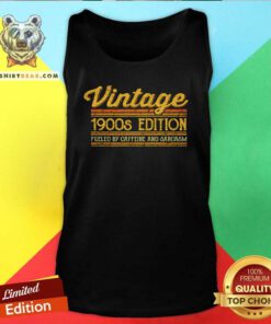 Funny Vintage 1900s Edition Fueled By Caffeine And Sarcasm Tank-top