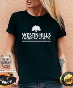 Funny Westin Hills Psychiatric Hospital Geek V-neck