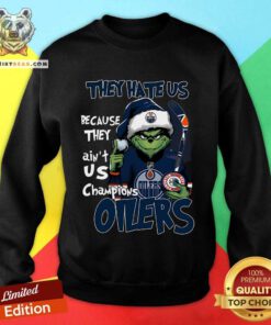 Good Grinch They Ain't Us Champions Edmonton Oilers 2024 Stanley Cup Sweatshirt