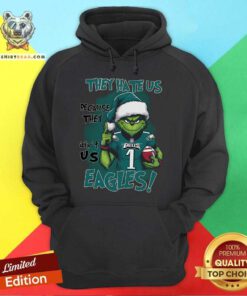 Good Grinch They Hate Us Because They Ain't Us Eagles Philadelphia Hoodie