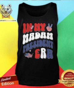 Good In My Madam President Era Madam President 47 Tank-top