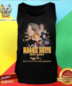 Good Maggie Smith 1934-2024 Thank You For The Memories Tank-top