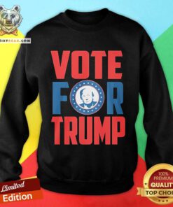 Good Vote For Trump 2024 Sweatshirt