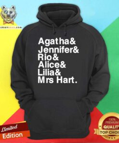 Hot Agatha Jennifer Rio Alice Lilia Mrs Hart Hoodie