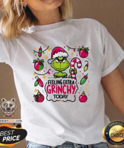 Hot Felling Extra Grinchy Today Grinch Christmas V-neck
