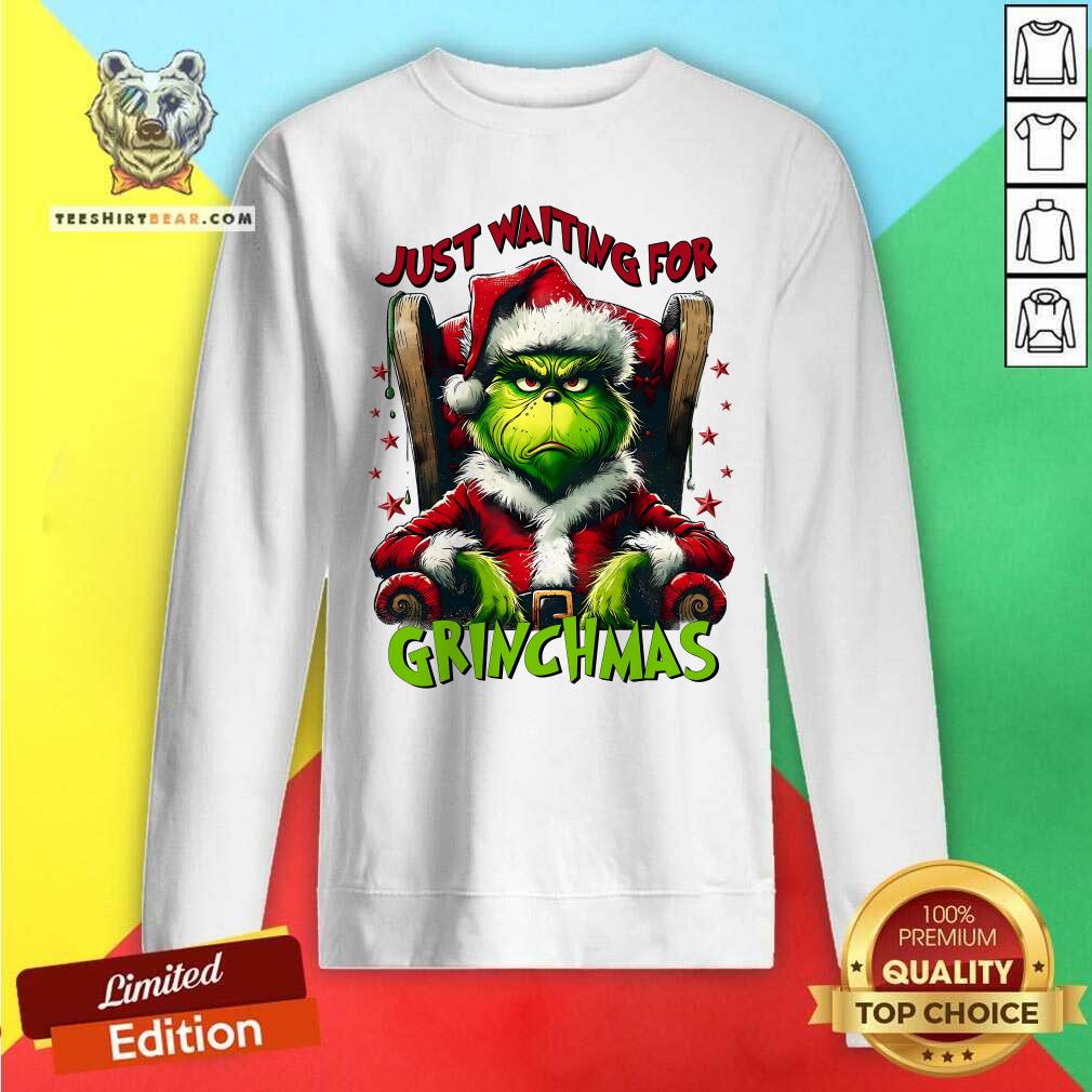 Hot Grinch Just Waiting For Christmas Sweatshirt