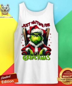 Hot Grinch Just Waiting For Christmas Tank-top