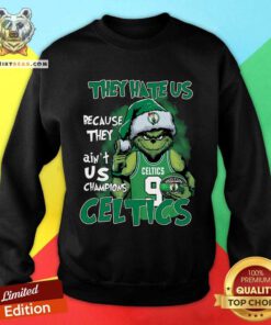 Hot Grinch They Ain't Us Champions Celtics NBA Final Sweatshirt