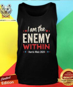 Hot I Am The Enemy Within Harris Walz 2024 Patriotic Vintage Tank-top