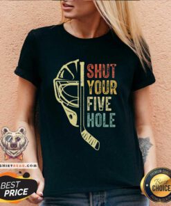 Hot Ice Hockey Goalie Shut Your Five Hole V-neck