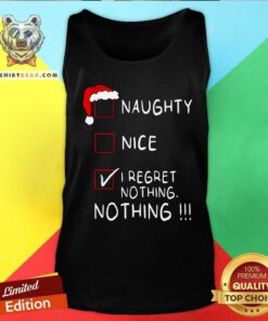Hot Naughty Nice List I Regret Nothing Xmas Christmas Tank-top