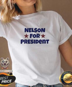 Hot Nelson Neumann Nelson For President V-neck