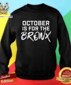 Hot October Is For The Bronx Sweatshirt