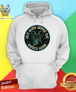 Hot Old Gods Never Die Green Lung Hoodie