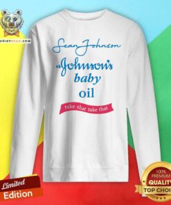 Hot Sean Johnson And Johnson's Baby Oil Sweatshirt