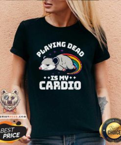 Nice Cute Oppossum Playing Dead Is My Cardio V-neck