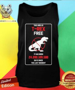 Nice Funny This Area Is T-Rex Free Tank-top