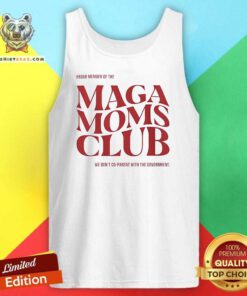 Nice Proud Member Of The Maga Mom Club Tank-top
