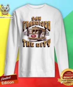 Nice San Francisco 49ers The City Sweatshirt