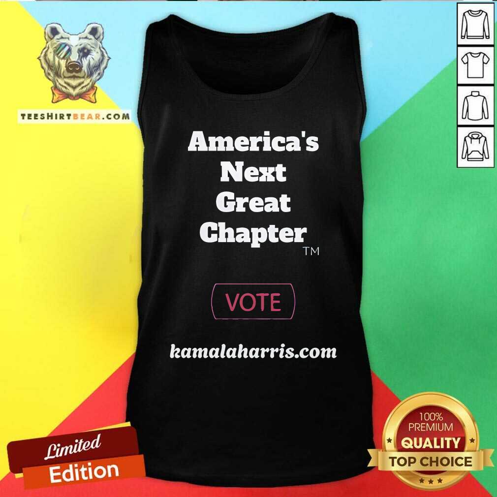 Official America's Next Great Chapter Vote Kamala Harris Com Tank-top
