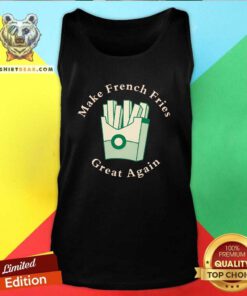Official Conservative Donald Trump Make French Fries Tank-top