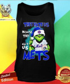 Official Grinch They Hate Us Because They Ain't Us Mets Christmas Tank-top