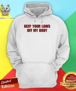 Official Leah Keep Your Laws Off My Body Hoodie
