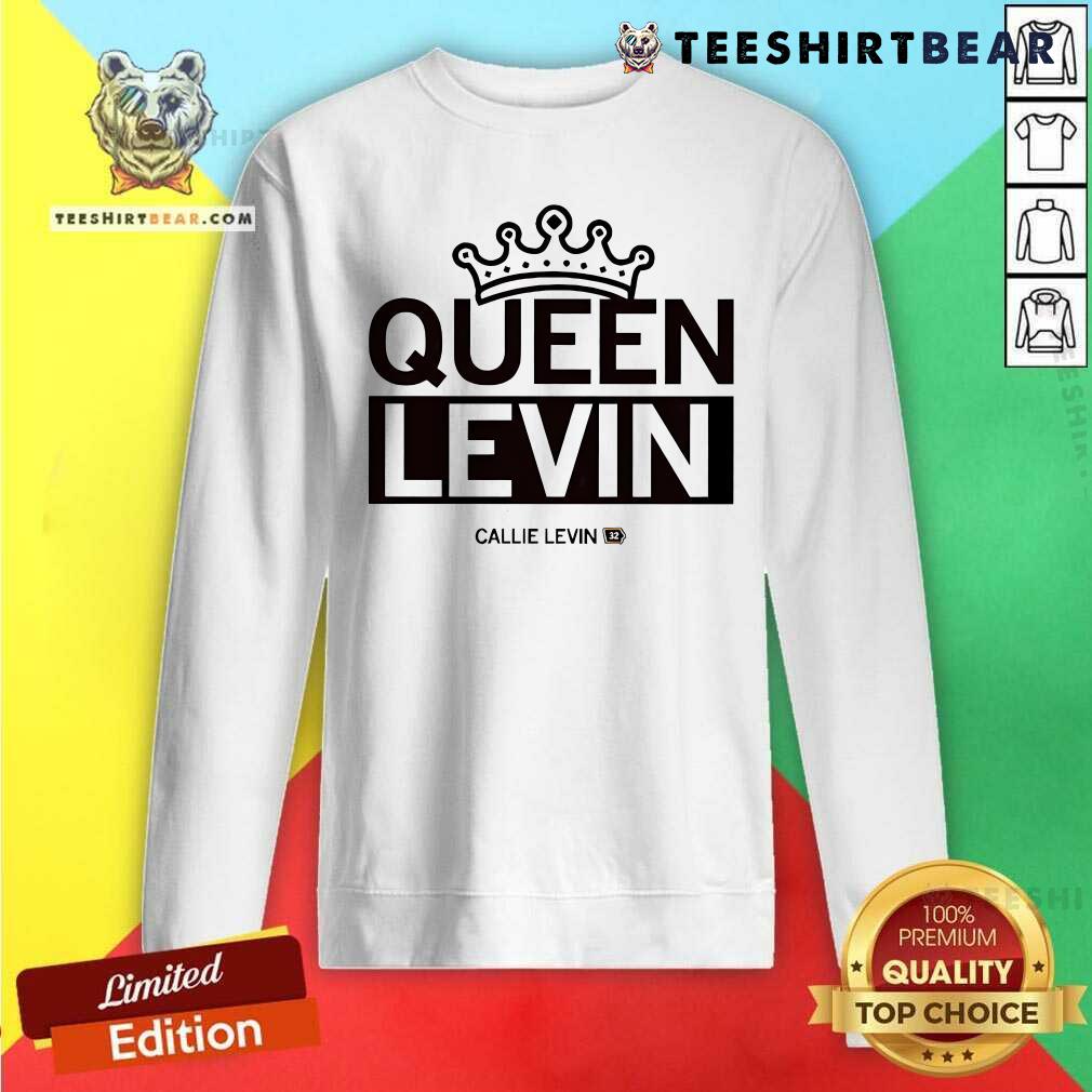Official Queen Callie Levin Sweatshirt