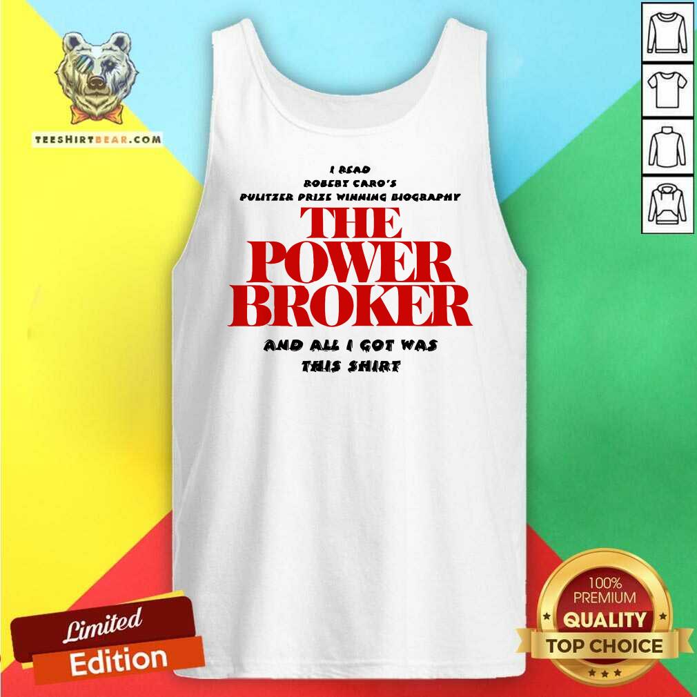 Official Winning Biography The Power Broker And All I Got Was This Tank-top