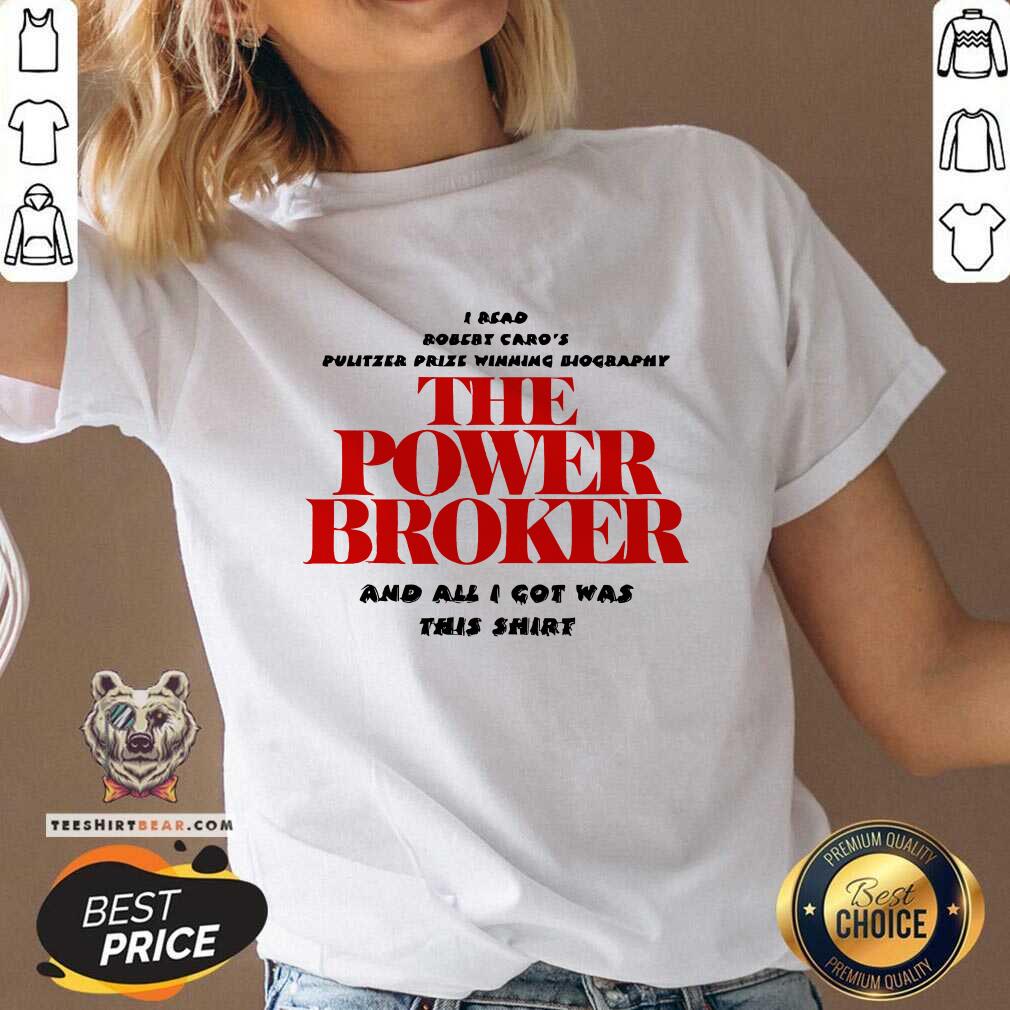 Official Winning Biography The Power Broker And All I Got Was This V-neck