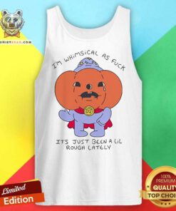 Original I'm Whimsical As It's Just Been A Lil Tank-top