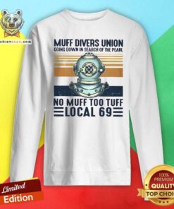 Original Muff Divers Union No Muff Too Tuff Local 69 Vintage Sweatshirt