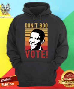 Premium Don't Boo Vote Democratic Obama Speech Vinatge Hoodie
