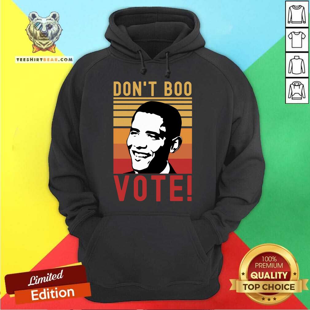 Premium Don't Boo Vote Democratic Obama Speech Vinatge Hoodie
