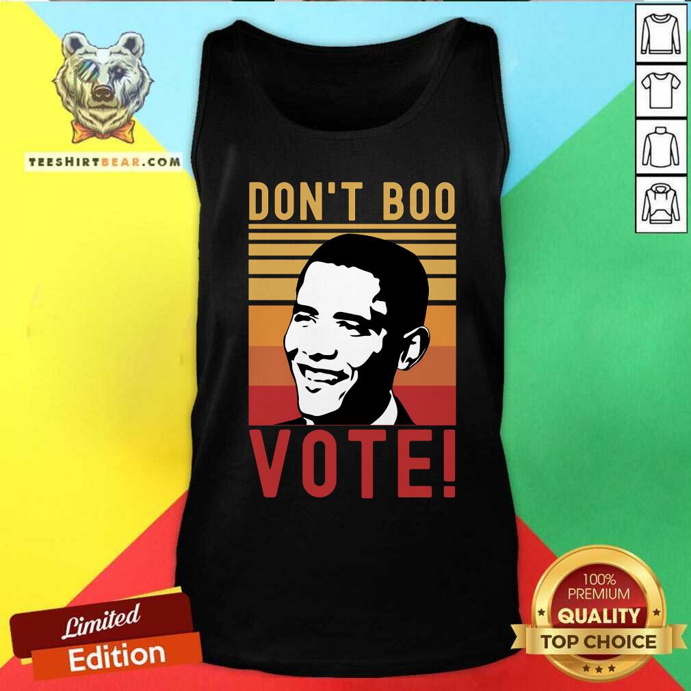 Premium Don't Boo Vote Democratic Obama Speech Vinatge Tank-top
