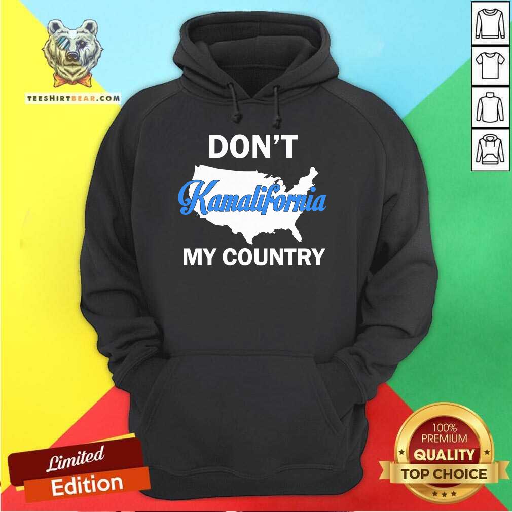 Premium Don't Kamalifornia My Country Hoodie