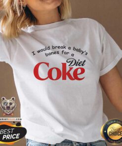 Premium I Would Break A Baby's Bones Diet Coke V-neck