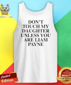 Premium RIP Don't Touch My Daughter Unless You Are Liam Payne Tank-top