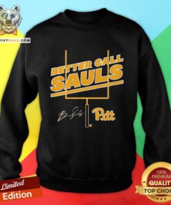 Pretty Pitt Football Ben Sauls Better Call Sauls Sweatshirt