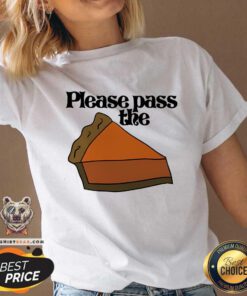Pretty Please Pass The Pumpkin Pie For Thanksgiving V-neck