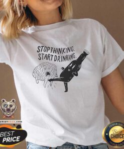 Pretty Stop Thinking Start Drinking V-neck