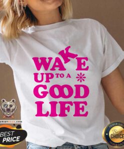 Pretty Wake Up To A Good Life V-neck