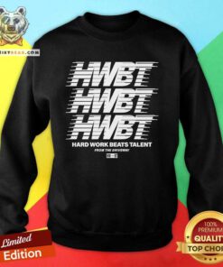 Top Hard Work Beats Talent From The Driveway HWBT Multi Logo Sweatshirt