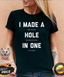 Top I Made A Bogey On Every Hole And Threw My Putter In One V-neck