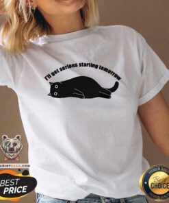 Top I'll Get Serious Starting Tomorrow Cat V-neck